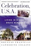 Celebration, U.S.A.: Living in Disneys Brave New Town