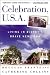 Celebration, U.S.A.: Living in Disney's Brave New Town
