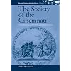 The Society of Cincinnati: Conspiracy And Distrust in Early America (European Studies in American History) (Vol 2)
