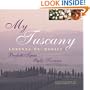 My Tuscany: Recipes, Cuisine, Landscape