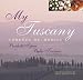 Book My Tuscany: Recipes, Cuisine, Landscape
