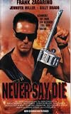 Produkt-Bild: Never say die [VHS]