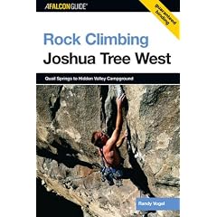Rock Climbing Joshua Tree West: Quail Springs to Hidden Valley Campground (Regional Rock Climbing Series)