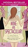 Mine Are Spectacular!: A Novel