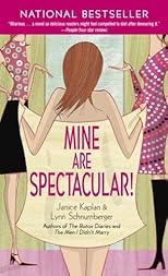 Mine Are Spectacular!: A Novel