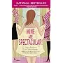 Mine Are Spectacular!: A Novel