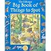 Big Book of Things to Spot (1001 Things to Spot)