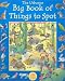 Books : Big Book of Things to Spot (1001 Things to Spot)