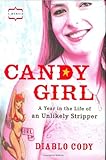 Candy Girl: A Year in the Life of an Unlikely Stripper