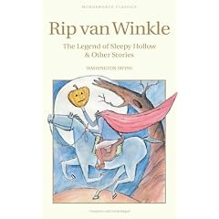 Rip Van Winkle, the Legend of Sleepy Hollow and Other Stories (Wordsworth Children's Classics)
