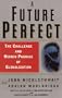 A Future Perfect: The Challenge and Hidden Promise of Globalization