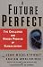 A Future Perfect: The Challenge and Hidden Promise of Globalization