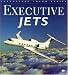 Books : Executive Jets (Enthusiast Colour Series)