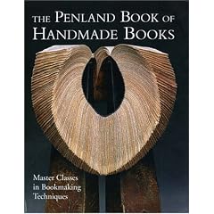 The Penland Book of Handmade Books: Master Classes in Bookmaking Techniques