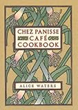 Chez Panisse Cafe Cookbook