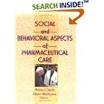 Social and Behavioral Aspects of Pharmaceutical Care by  Albert I Wertheimer