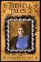 Triskell Tales 2: Six More Years of Chapbooks