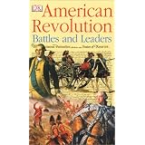 American Revolution Battles and Leaders ~ DK Publishing