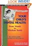 Your Child's Dental Health : Womb to Wisdom Teeth