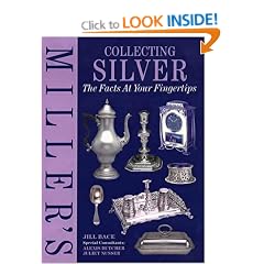 Miller's Collecting Silver (The Facts at Your Fingertips)