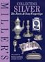 Miller's Collecting Silver: The Facts at Your Fingertips (Millers Facts at Yr Fingertips)