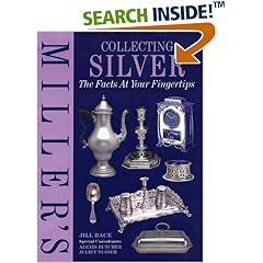 Miller's Collecting Silver: Facts at Your Fingertips (The Facts at Your Fingertips)