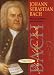 Books : Johann Sebastian Bach: His Life In Pictures And Documents