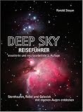 Deep Sky Reisef�hrer. Sternhaufen, Nebel und Galaxien mit den eigenen Augen entdecken