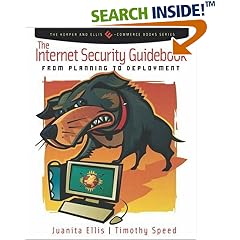 The Internet Security Guidebook: From Planning to Deployment (The Korper and Ellis E-Commerce Books Series)