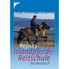 Reynirs Islandpferde-Reitschule: Das Basisbuch