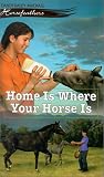 Home Is Where Your Horse Is (Horsefeathers)