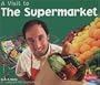 The Supermarket (Visit to...)