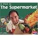 The Supermarket (Visit to...)