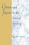 China and Japan in the Global Setting (Edwin O. Reischauer Lectures)
