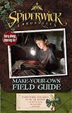 Make-Your-Own Field Guide (The Spiderwick Chronicles)