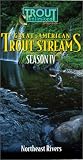 Great American Trout Streams Seas 4: North [VHS]