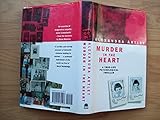 Murder in the heart : a true-life psychological thriller