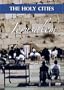 The Holy Cities: Jerusalem, Pilgrimage of Faith