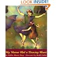 My Mama Had A Dancing Heart (Orchard Paperbacks) by Libba Gray and Raul Colon