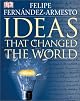 Ideas That Changed the World