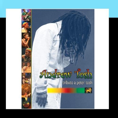 Andrew Tosh - Tributo A Peter Tosh - Zortam Music