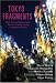 Tokyo Fragments: Short Stories of Modern Tokyo by Five of Japan's Leading Contemporary Writers