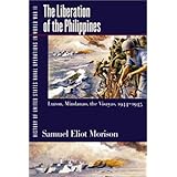 History of United States Naval Operations in World War II. Vol. 13: The Liberation of the Philippines--Luzon, Mindanao, the Visayas, 1944-1945