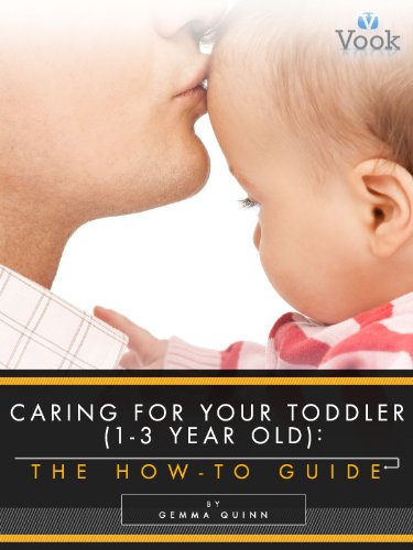 Caring for Your Toddler: The How-To Guide