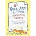 Once Upon a Time: Creative Writing Fun for Kids