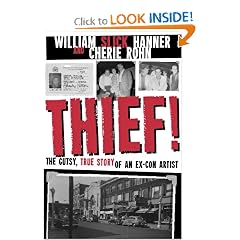 Thief! The Gutsy, True Story of an Ex-Con Artist
