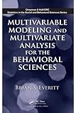 Multivariable modeling and multivariate analysis for the behavioral sciences