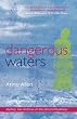 Dangerous Waters - Mystery, loss and love on the island of Guernsey