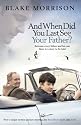 And When Did You Last See Your Father?
