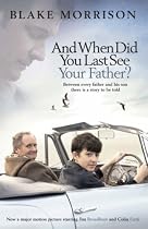 And When Did You Last See Your Father?